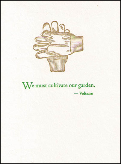 We Must Cultivate Our Garden Letterarypress